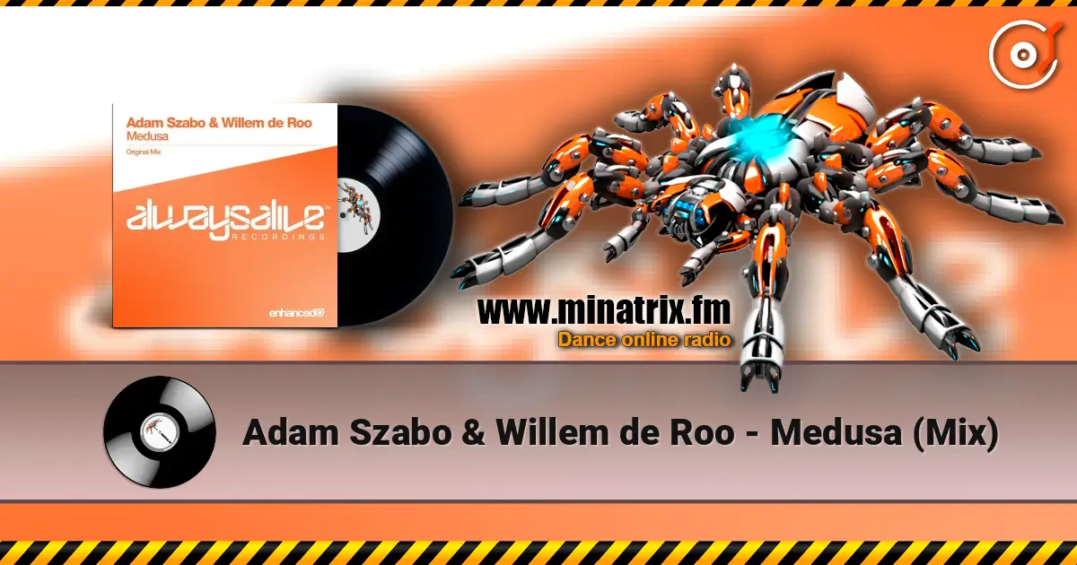 Adam Szabo & Willem de Roo - Medusa (Mix) écouter en ligne en haute qualité | Minatrix.FM