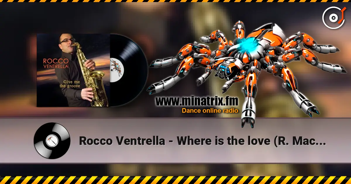 Rocco Ventrella - Where is the love (R. Macdonald) écouter en ligne en haute qualité | Minatrix.FM