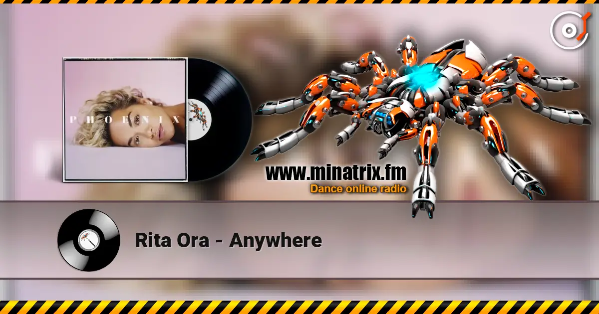 Rita Ora - Anywhere écouter en ligne en haute qualité | Minatrix.FM