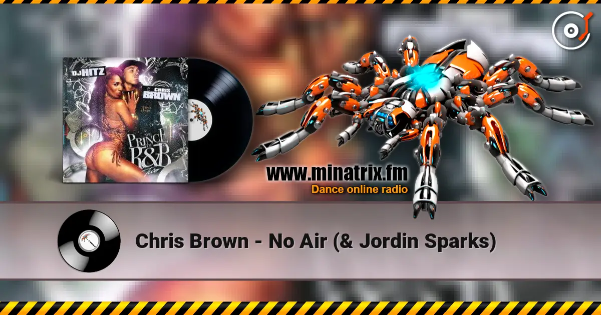 Chris Brown - No Air (& Jordin Sparks) écouter en ligne en haute qualité | Minatrix.FM