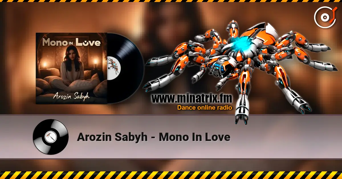 Arozin Sabyh - Mono In Love écouter en ligne en haute qualité | Minatrix.FM