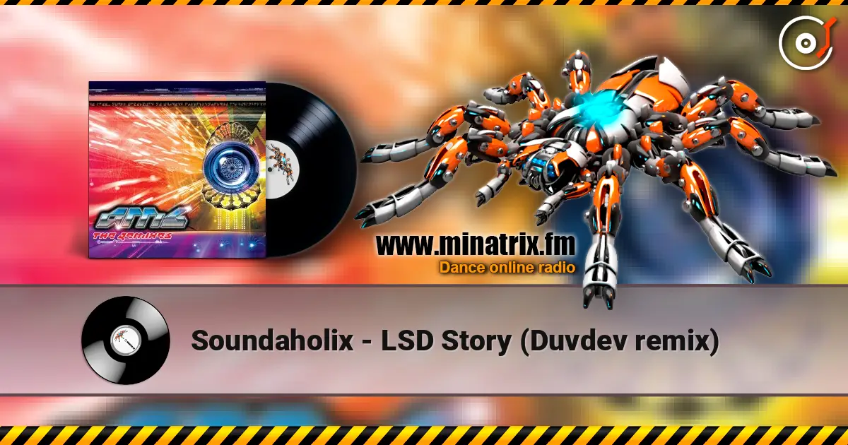 Soundaholix - LSD Story (Duvdev remix) écouter en ligne en haute qualité | Minatrix.FM