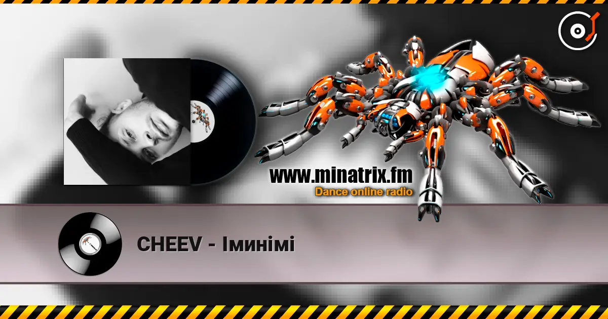 CHEEV - Іминімі écouter en ligne en haute qualité | Minatrix.FM