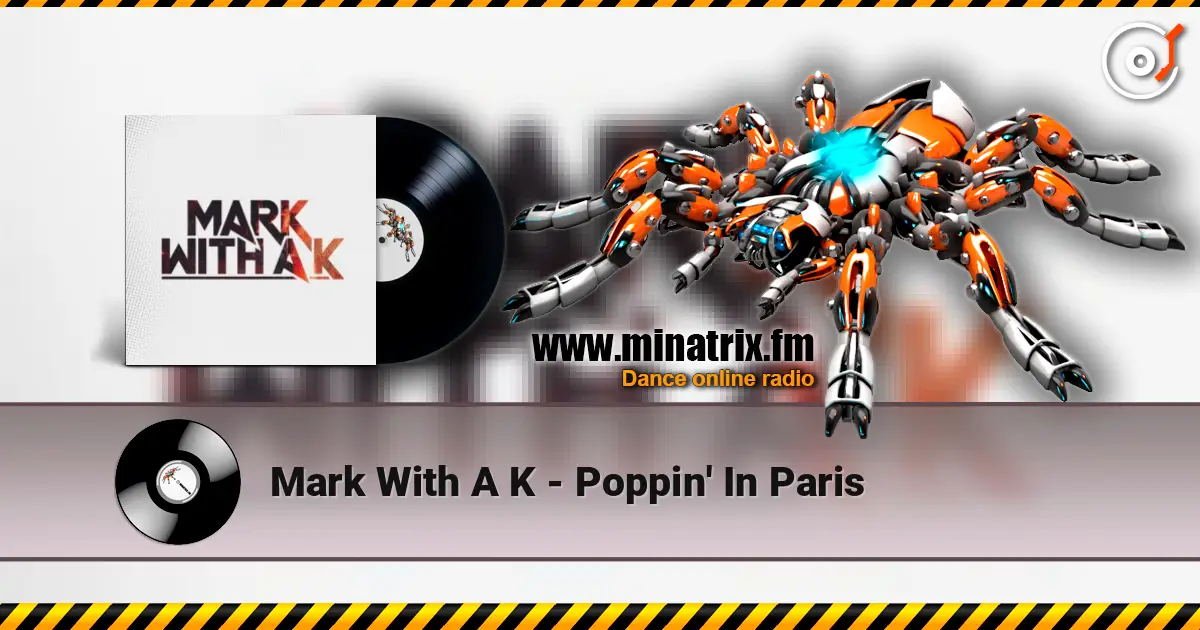 Mark With A K - Poppin' In Paris écouter en ligne en haute qualité | Minatrix.FM
