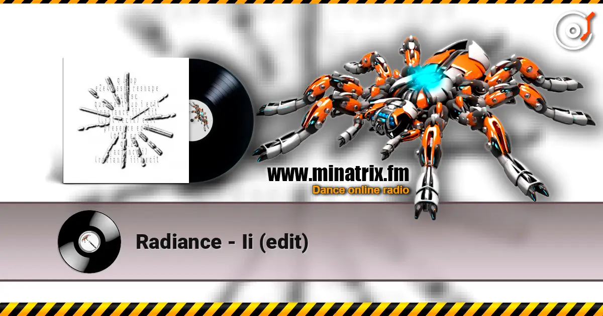 Radiance - Ii (edit) écouter en ligne en haute qualité | Minatrix.FM