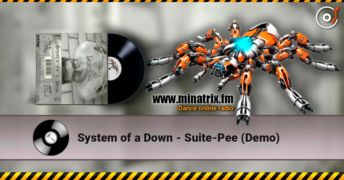 System of a Down - Suite-Pee (Demo) écouter en ligne en haute qualité | Minatrix.FM
