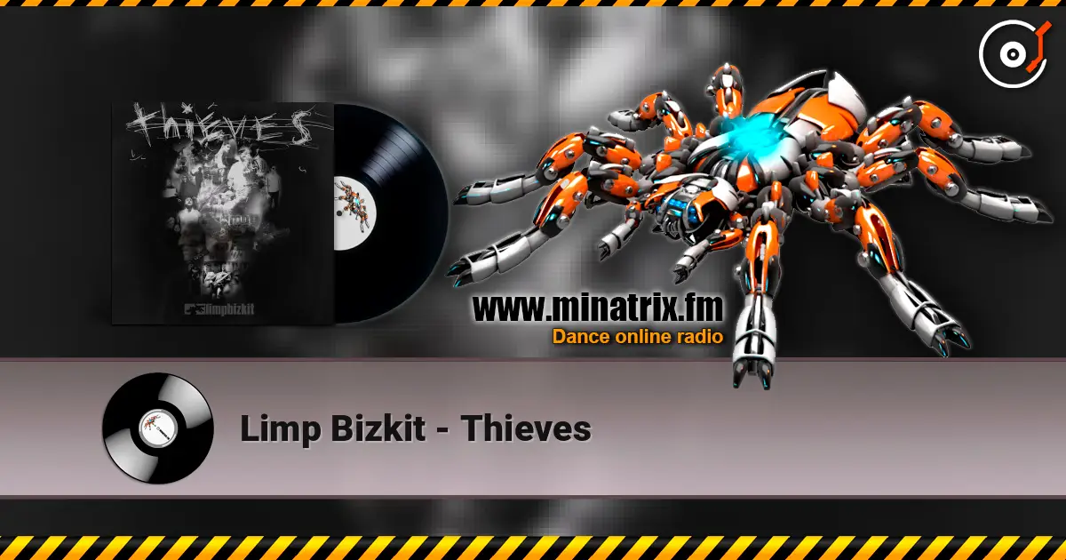 Limp Bizkit - Thieves écouter en ligne en haute qualité | Minatrix.FM