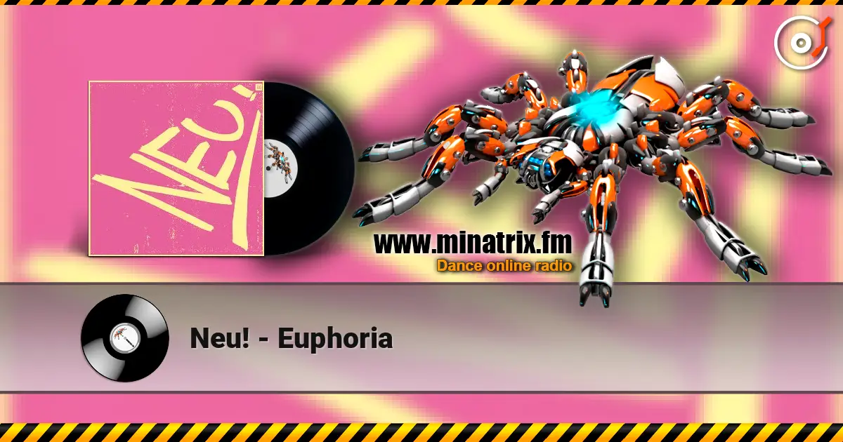 Neu! - Euphoria écouter en ligne en haute qualité | Minatrix.FM