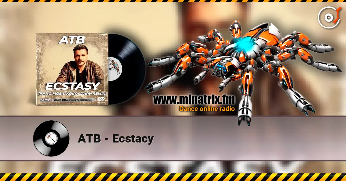 ATB - Ecstacy écouter en ligne en haute qualité | Minatrix.FM
