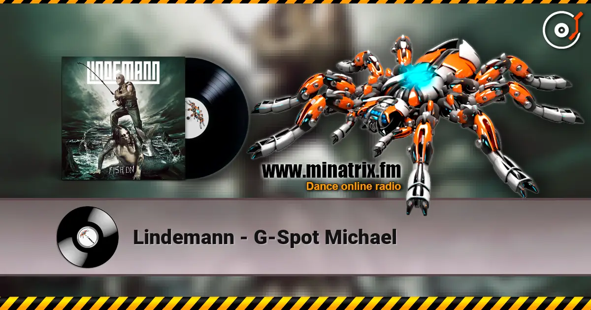 Lindemann - G-Spot Michael écouter en ligne en haute qualité | Minatrix.FM