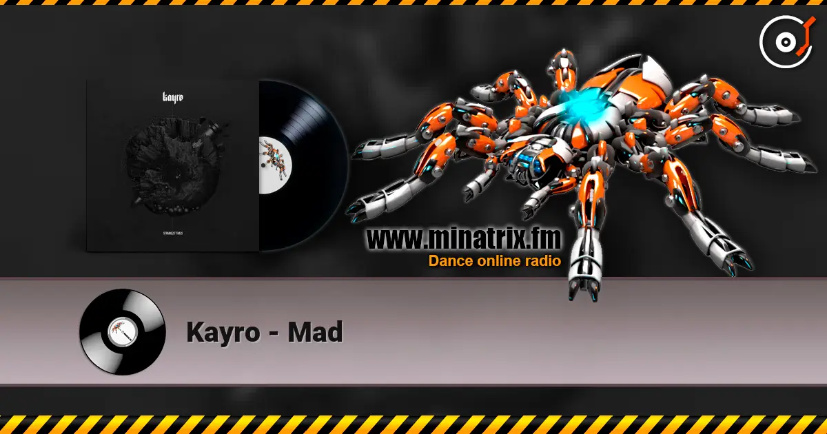 Kayro - Mad écouter en ligne en haute qualité | Minatrix.FM