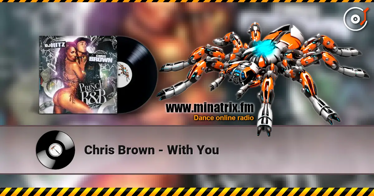Chris Brown - With You écouter en ligne en haute qualité | Minatrix.FM