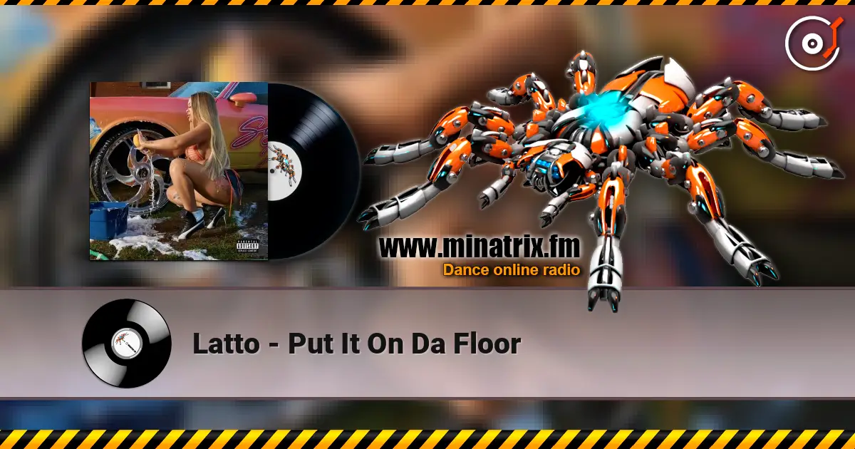 Latto - Put It On Da Floor écouter en ligne en haute qualité | Minatrix.FM