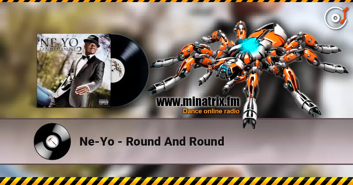 Ne-Yo - Round And Round écouter en ligne en haute qualité | Minatrix.FM