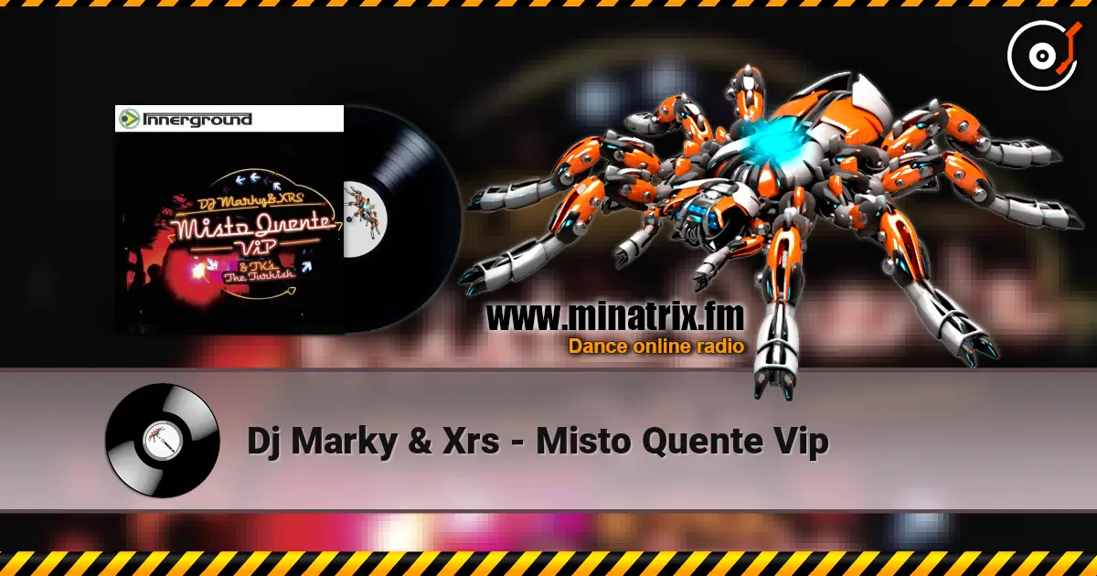 Dj Marky & Xrs - Misto Quente Vip écouter en ligne en haute qualité | Minatrix.FM