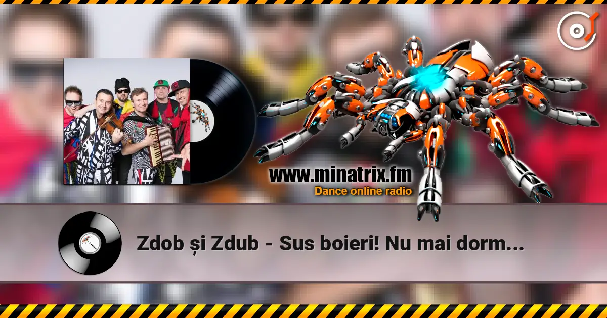 Zdob și Zdub - Sus boieri! Nu mai dormiti (Colinda) (Osoeanu) écouter en ligne en haute qualité | Minatrix.FM