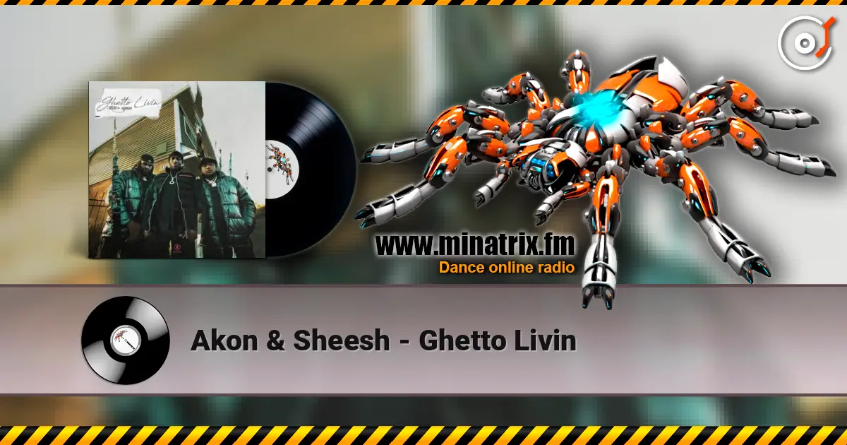 Akon & Sheesh - Ghetto Livin écouter en ligne en haute qualité | Minatrix.FM