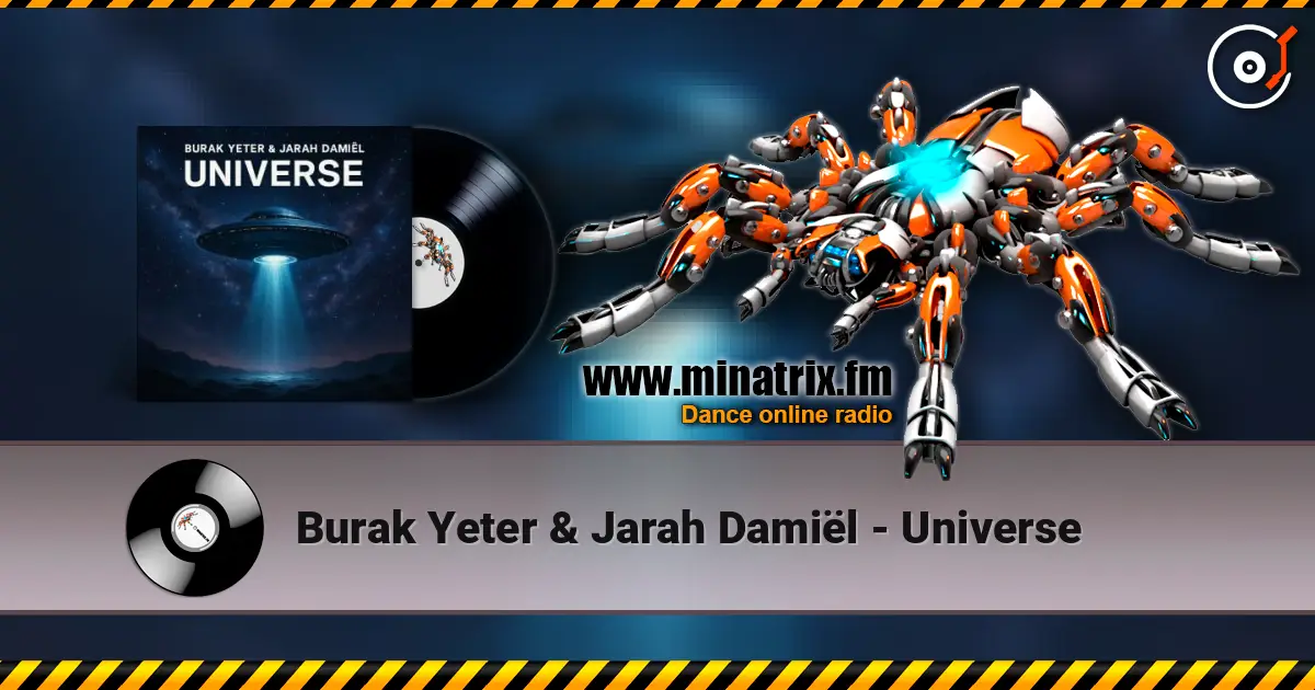 Burak Yeter & Jarah Damiël - Universe écouter en ligne en haute qualité | Minatrix.FM