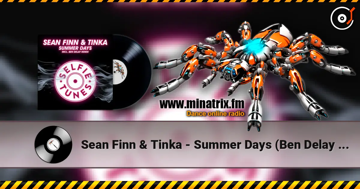 Sean Finn & Tinka - Summer Days (Ben Delay Radio Mix) écouter en ligne en haute qualité | Minatrix.FM