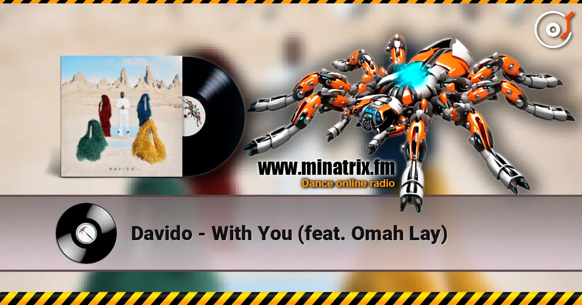 Davido - With You (feat. Omah Lay) écouter en ligne en haute qualité | Minatrix.FM