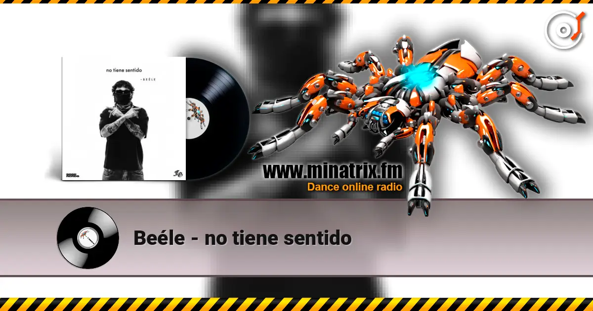Beéle - no tiene sentido écouter en ligne en haute qualité | Minatrix.FM