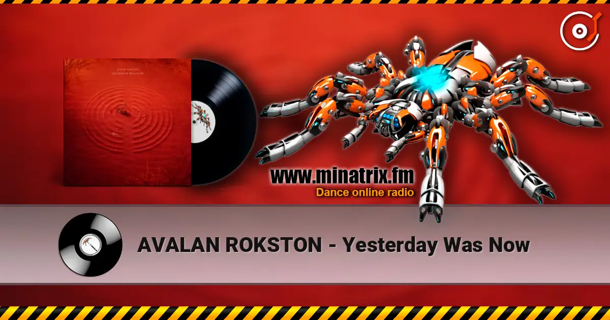 AVALAN ROKSTON - Yesterday Was Now écouter en ligne en haute qualité | Minatrix.FM