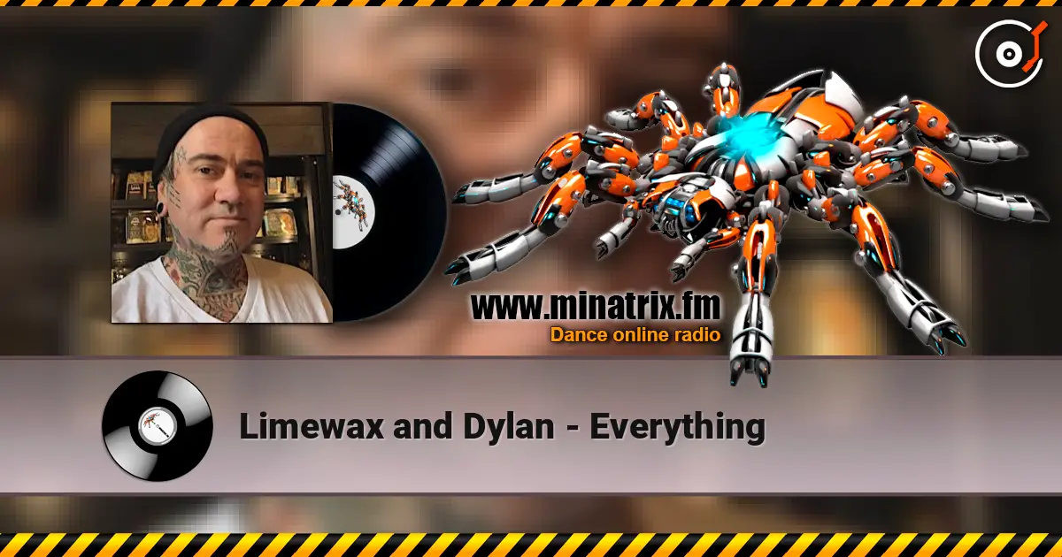 Limewax and Dylan - Everything écouter en ligne en haute qualité | Minatrix.FM