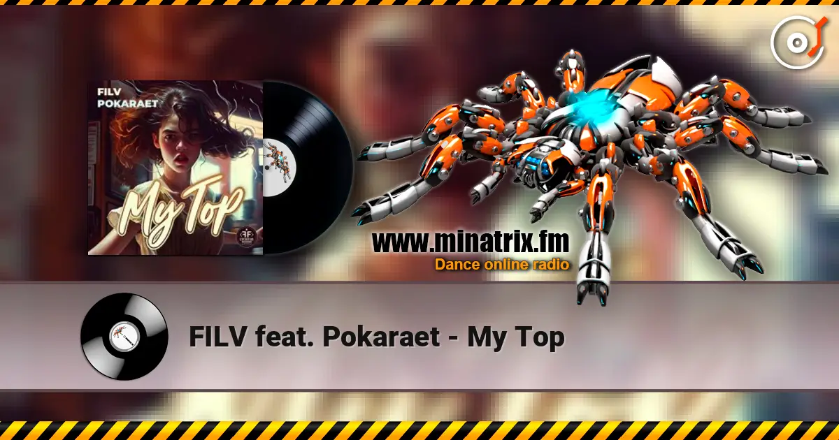 FILV feat. Pokaraet - My Top écouter en ligne en haute qualité | Minatrix.FM