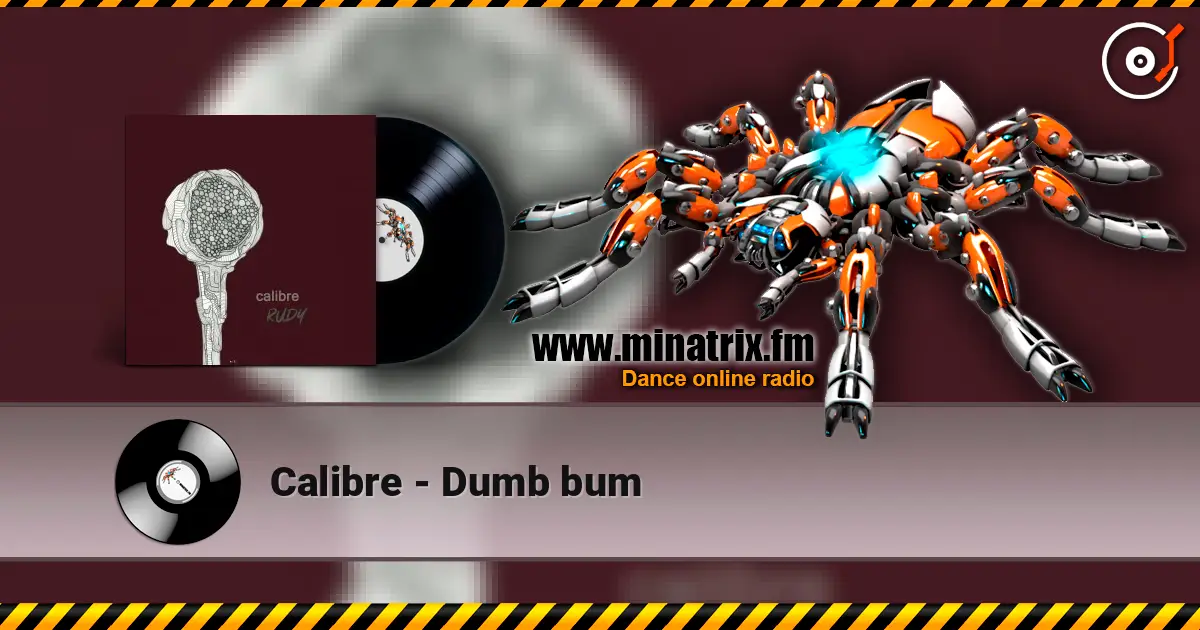 Calibre - Dumb bum écouter en ligne en haute qualité | Minatrix.FM