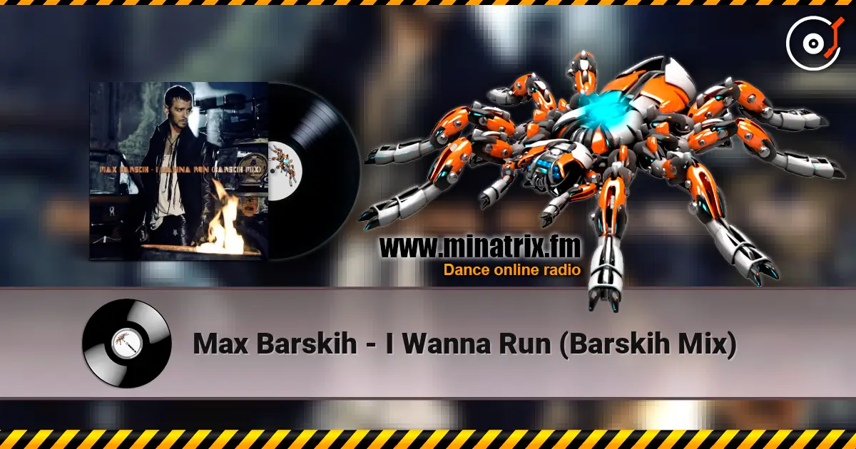 Max Barskih - I Wanna Run (Barskih Mix) écouter en ligne en haute qualité | Minatrix.FM