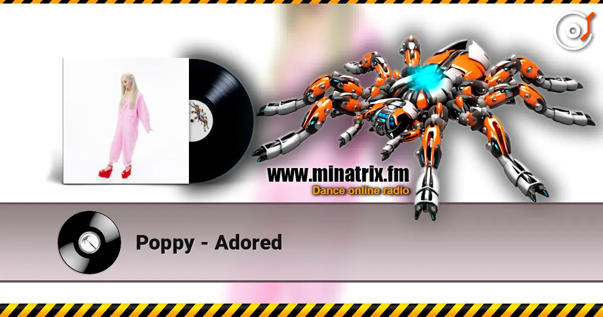 Poppy - Adored écouter en ligne en haute qualité | Minatrix.FM
