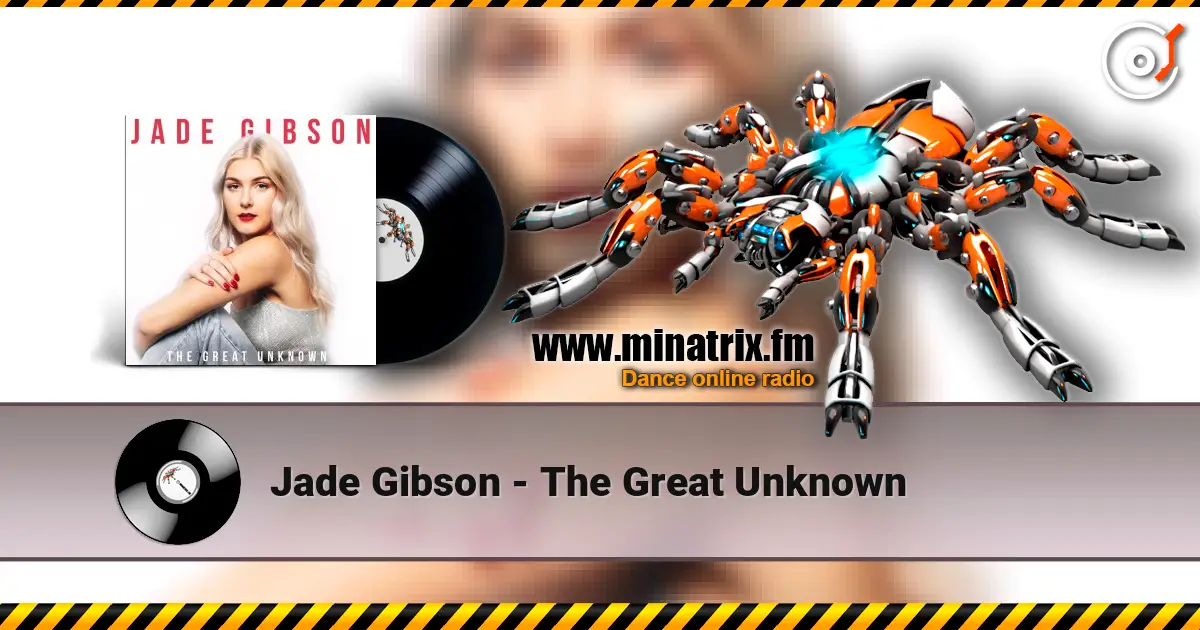 Jade Gibson - The Great Unknown écouter en ligne en haute qualité | Minatrix.FM