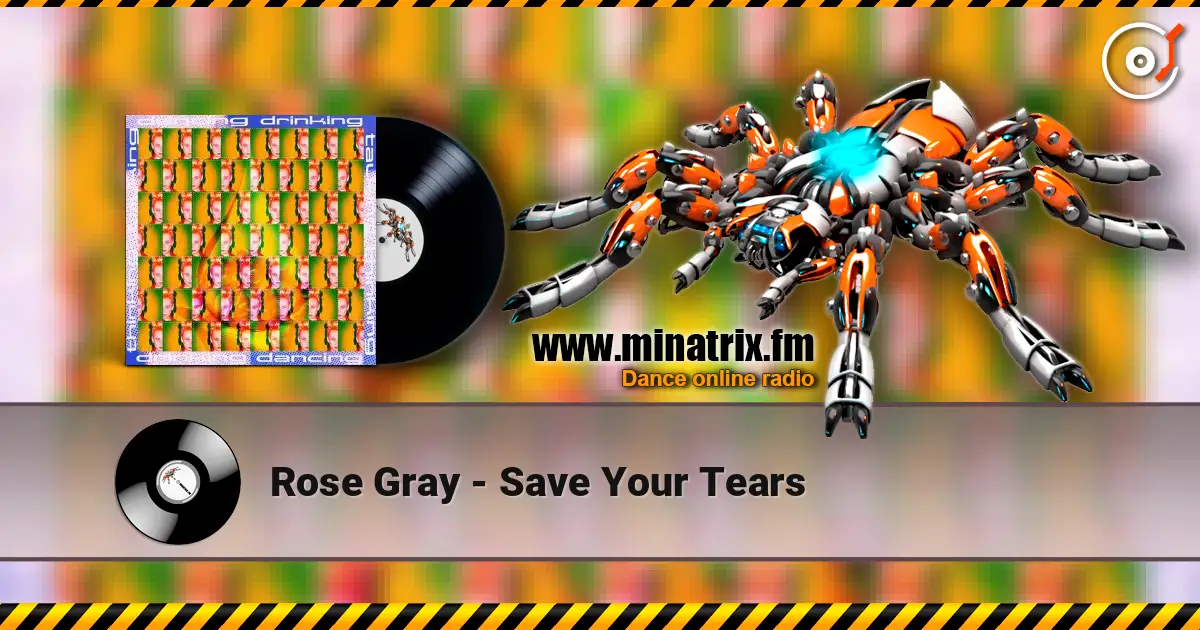 Rose Gray - Save Your Tears écouter en ligne en haute qualité | Minatrix.FM