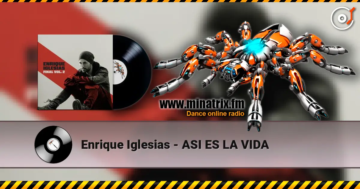 Enrique Iglesias - ASI ES LA VIDA écouter en ligne en haute qualité | Minatrix.FM