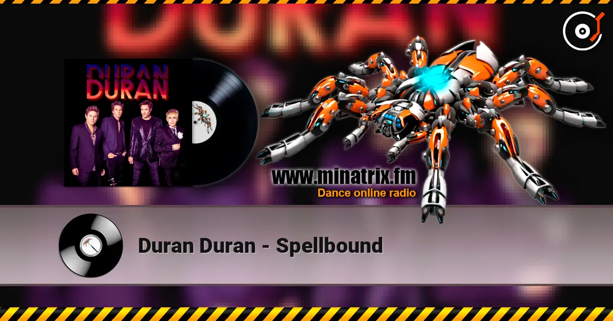 Duran Duran - Spellbound écouter en ligne en haute qualité | Minatrix.FM