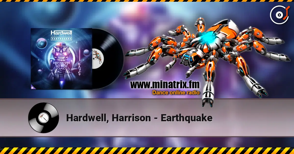 Hardwell, Harrison - Earthquake écouter en ligne en haute qualité | Minatrix.FM