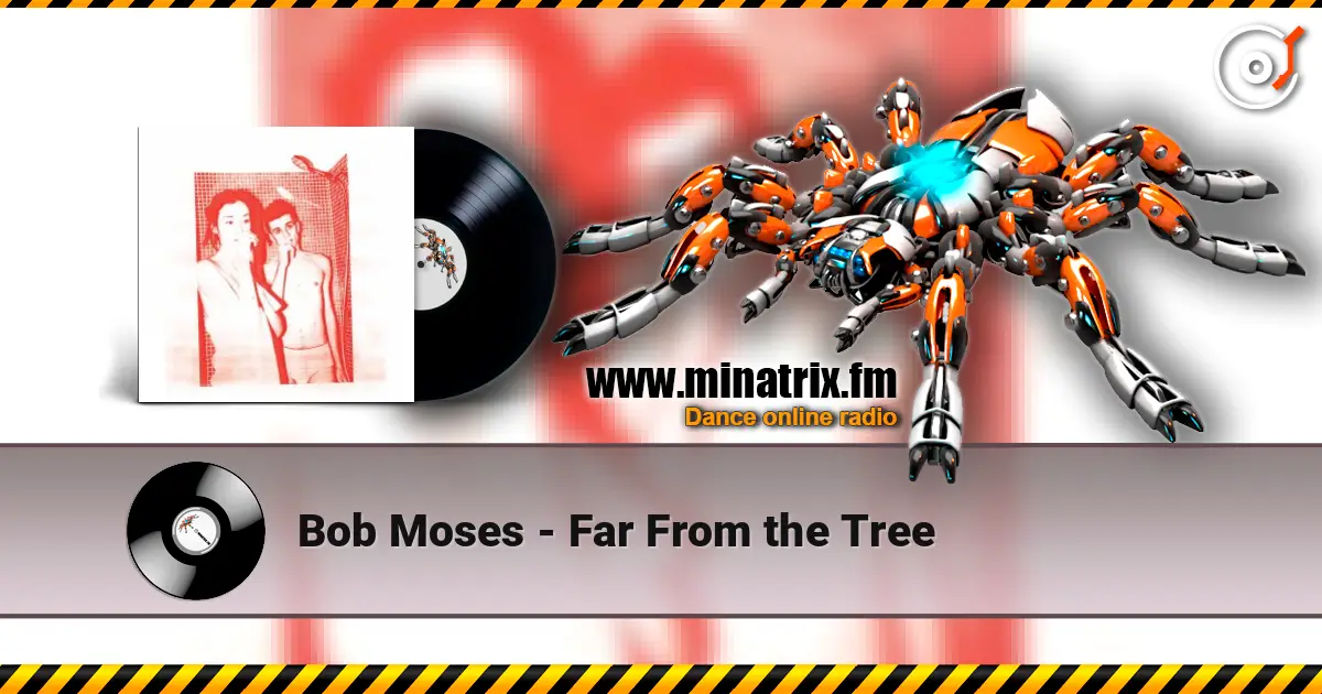 Bob Moses - Far From the Tree écouter en ligne en haute qualité | Minatrix.FM