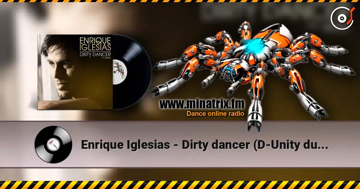 Enrique Iglesias - Dirty dancer (D-Unity dub remix) écouter en ligne en haute qualité | Minatrix.FM