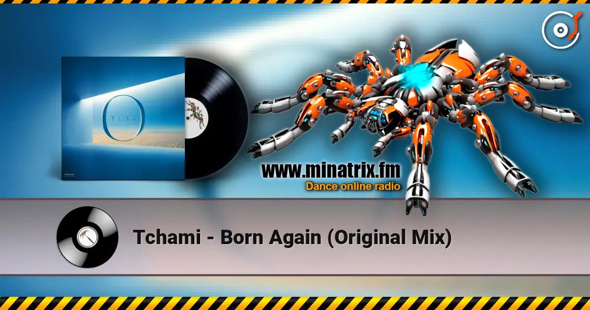 Tchami - Born Again (Original Mix) écouter en ligne en haute qualité | Minatrix.FM