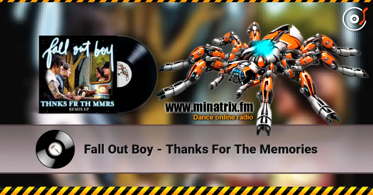Fall Out Boy - Thanks For The Memories écouter en ligne en haute qualité | Minatrix.FM