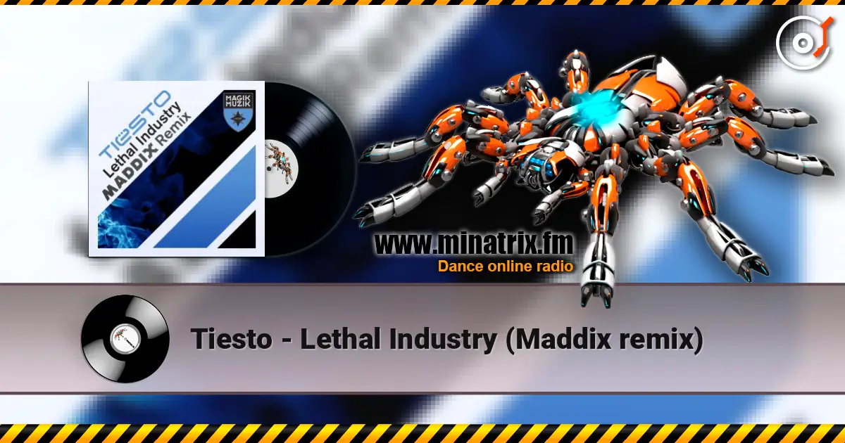 Tiesto - Lethal Industry (Maddix remix) écouter en ligne en haute qualité | Minatrix.FM