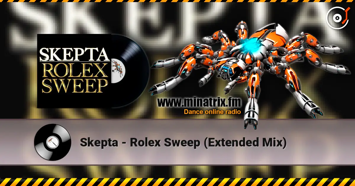 Skepta - Rolex Sweep (Extended Mix) écouter en ligne en haute qualité | Minatrix.FM