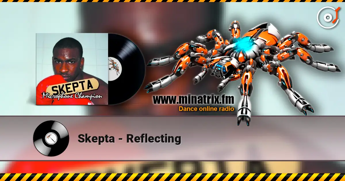 Skepta - Reflecting écouter en ligne en haute qualité | Minatrix.FM