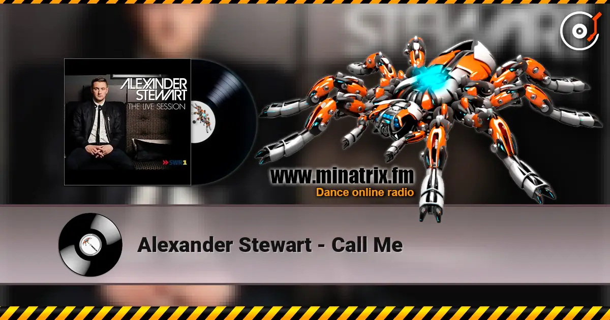 Alexander Stewart - Call Me écouter en ligne en haute qualité | Minatrix.FM