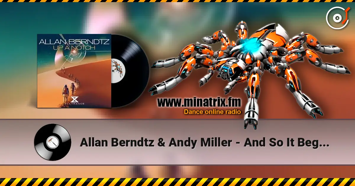 Allan Berndtz & Andy Miller - And So It Begins écouter en ligne en haute qualité | Minatrix.FM