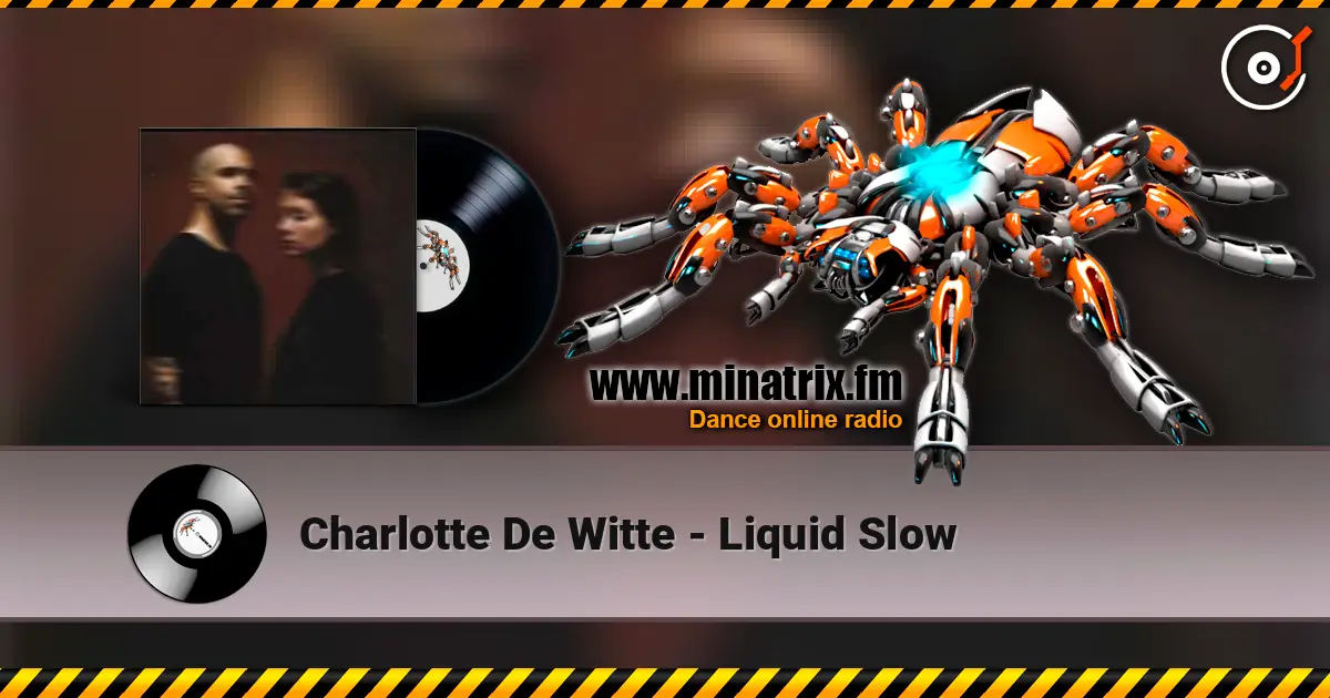 Charlotte De Witte - Liquid Slow écouter en ligne en haute qualité | Minatrix.FM