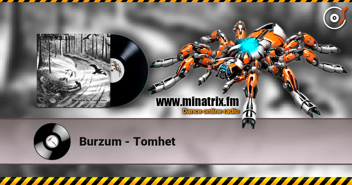 Burzum - Tomhet écouter en ligne en haute qualité | Minatrix.FM