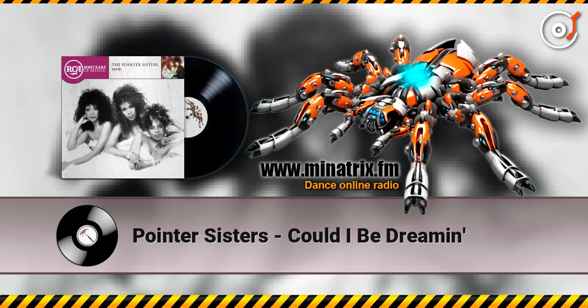 Pointer Sisters - Could I Be Dreamin' écouter en ligne en haute qualité | Minatrix.FM
