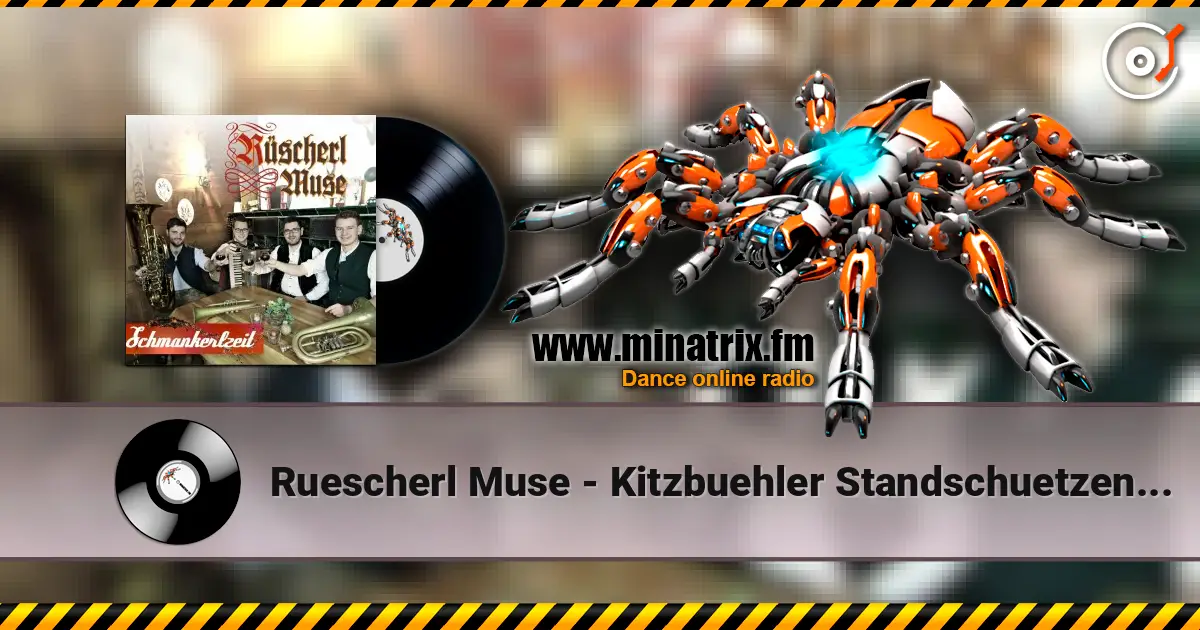 Ruescherl Muse - Kitzbuehler Standschuetzenmars écouter en ligne en haute qualité | Minatrix.FM