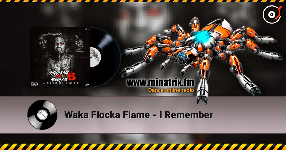 Waka Flocka Flame - I Remember écouter en ligne en haute qualité | Minatrix.FM
